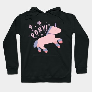 PONY! the unicorn Hoodie